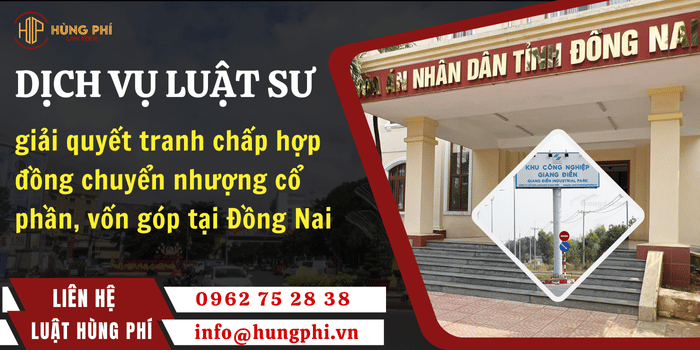 Luật sư tại Đồng Nai, Dịch vụ Luật sư giải quyết tranh chấp hợp đồng chuyển nhượng cổ phần, vốn góp tại Đồng Nai