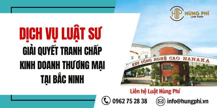 Luật sư tại Bắc Ninh, Dịch vụ Luật sư giải quyết tranh chấp kinh doanh thương mại tại Bắc Ninh