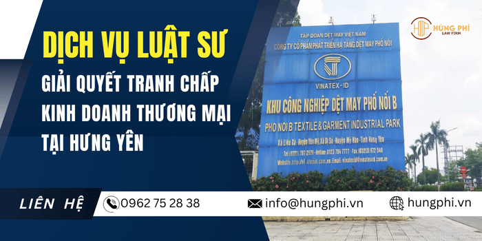 Luật sư tại Hưng Yên, Công ty luật tại Hưng Yên, Dịch vụ Luật sư giải quyết tranh chấp kinh doanh thương mại tại Hưng Yên