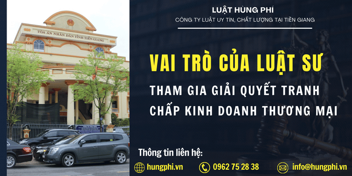 Luật sư tại Tiền Giang, Luật sư tư vấn và giải quyết tranh chấp thương mại